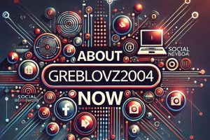 About Greblovz2004 Now