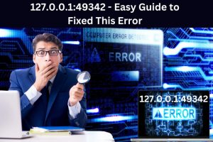 127.0.0.1:49342 Explained: Boost Your Networking Skills