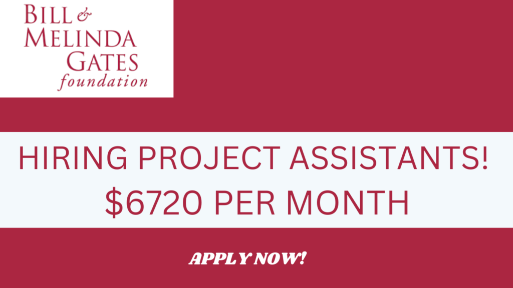 Bill and Melinda Gates Foundation Vacancies – Apply Today!