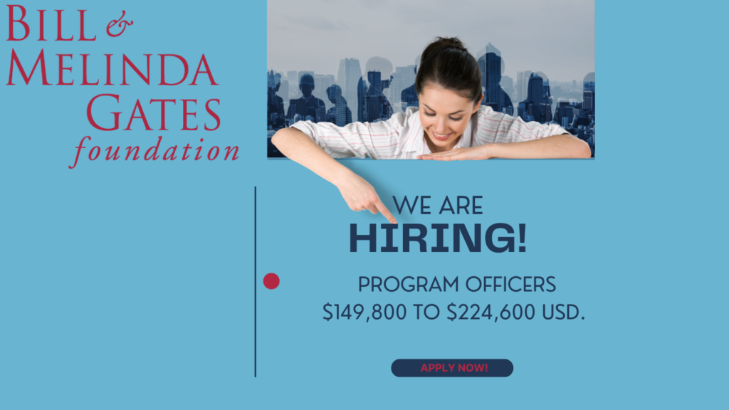 Bill and Melinda Gates Foundation Vacancies – Apply Today!