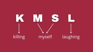 What Does KMSL Mean? Definition, Origin and Examples