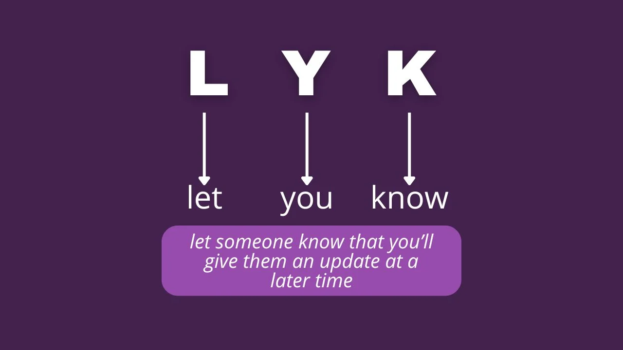 What Does LYK Mean? Definition, Usage, and How To Use It?