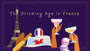Drinking Age in France? Legal Drinking Age Explained