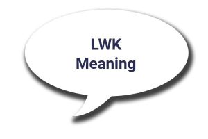 What Does LWK Mean In Text? Definition and How to Use It?