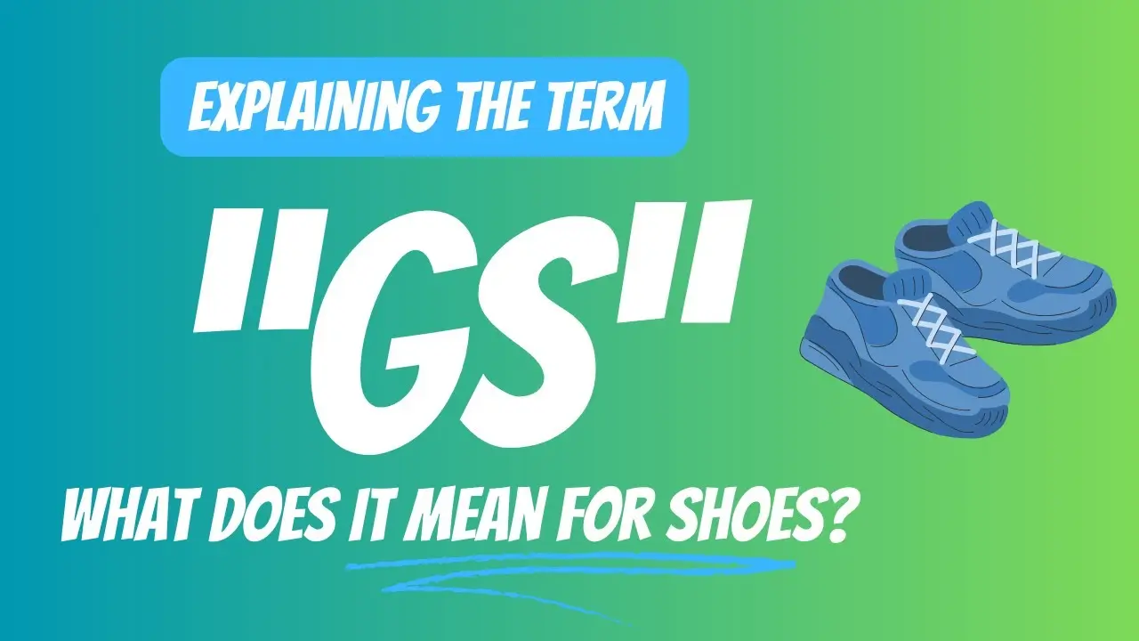 What Does GS Mean in Shoes? Find the Answer Now Here