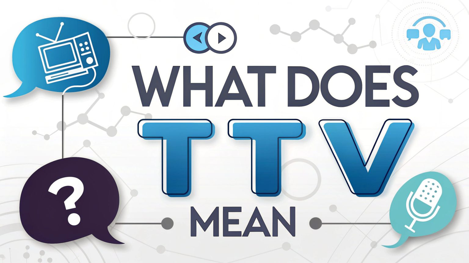 What Does TTV Mean? Mastering Time to Value in Gaming and Streaming ...