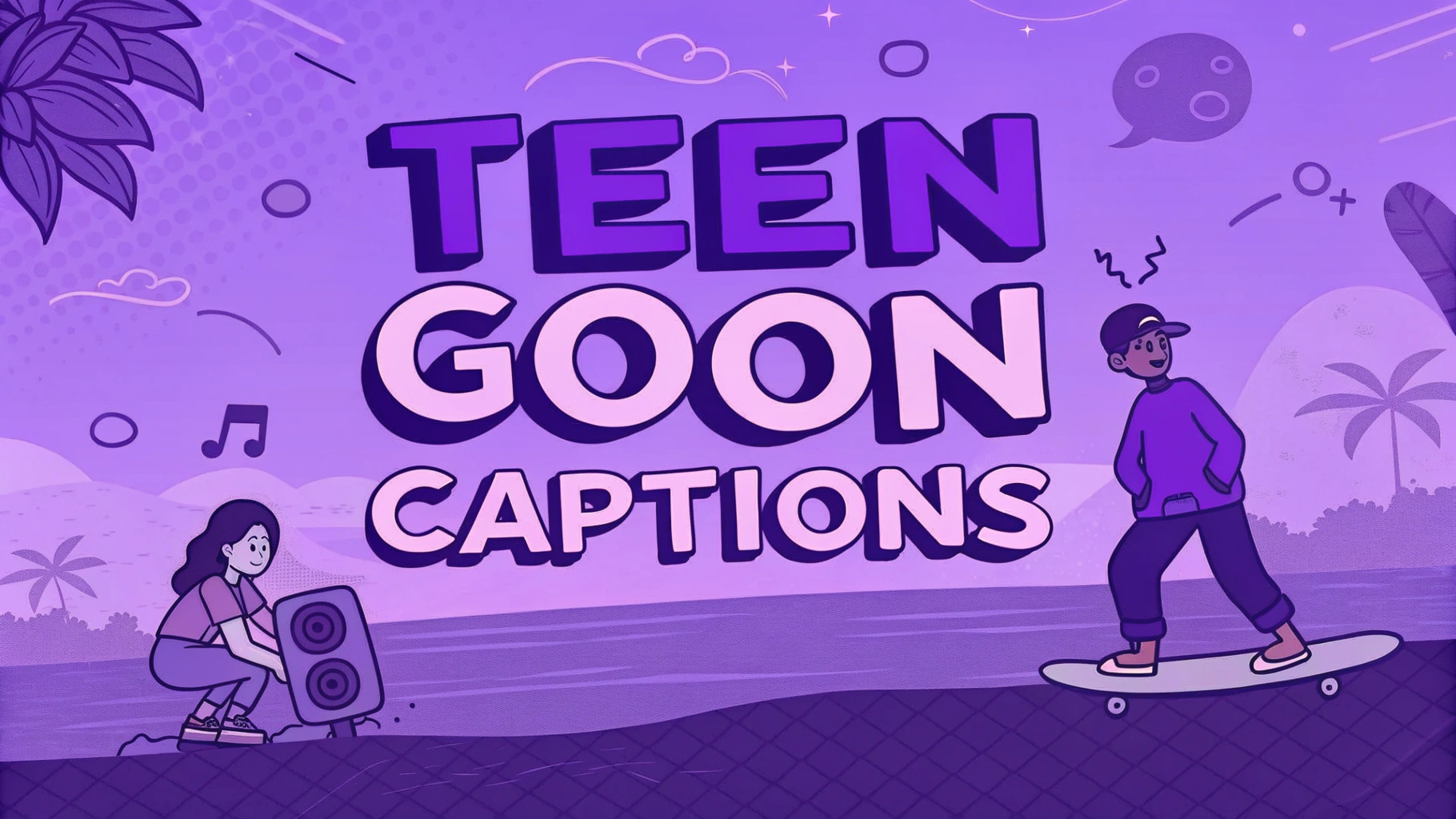 Teen Goon Captions