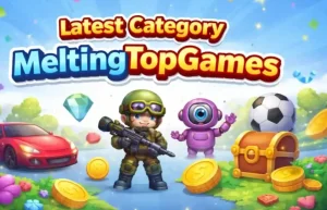 Latest Category MeltingTopGames Trending Now 2026