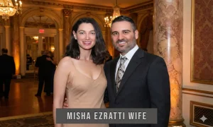 Misha Ezratti Wife, Age, Net Worth & Career 2026
