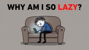 Why Am I So Lazy? Proven Tips to Get Motivated 2026