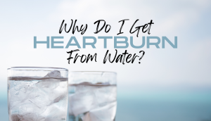 Why Does Water Give Me Heartburn? Don't Ignore This 2026