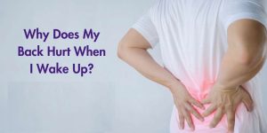 Why Does My Back Hurt When I Wake Up? Sleep Tips 2026