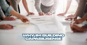 Why I'm Building Capabilisense Medium and Purpose 2026
